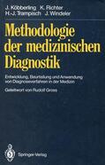 Köbberling / Richter / Windeler |  Methodologie der medizinischen Diagnostik | Buch |  Sack Fachmedien