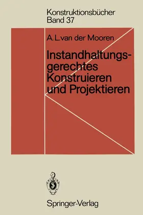 Mooren |  Instandhaltungsgerechtes Konstruieren und Projektieren | Buch |  Sack Fachmedien