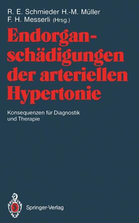 Schmieder / Messerli / Müller | Endorganschädigungen der arteriellen Hypertonie ¿ Konsequenzen für Diagnostik und Therapie | Buch | 978-3-540-53581-2 | sack.de