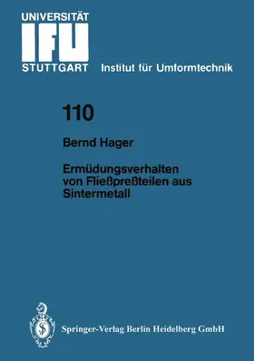 Hager |  Ermüdungsverhalten von Fließpreßteilen aus Sintermetall | Buch |  Sack Fachmedien