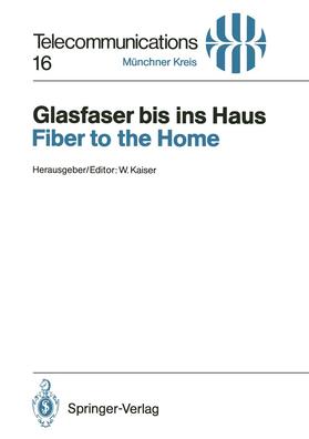 Kaiser |  Glasfaser bis ins Haus / Fiber to the Home | Buch |  Sack Fachmedien