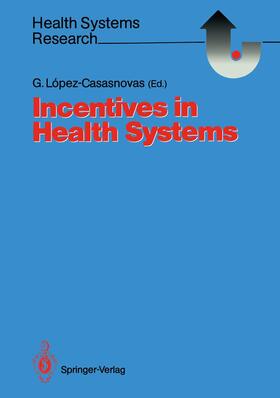 Lopez-Casasnovas |  Incentives in Health Systems | Buch |  Sack Fachmedien