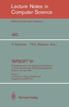 Maibaum / Abramsky |  TAPSOFT '91: Proceedings of the International Joint Conference on Theory and Practice of Software Development, Brighton, UK, April 8-12, 1991 | Buch |  Sack Fachmedien