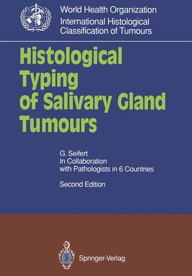 Seifert |  Histological Typing of Salivary Gland Tumours | Buch |  Sack Fachmedien