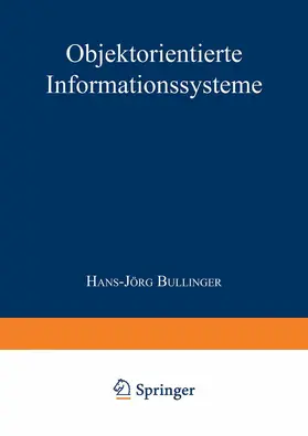 Bullinger | Objektorientierte Informationssysteme | Buch | 978-3-540-54122-6 | www.sack.de