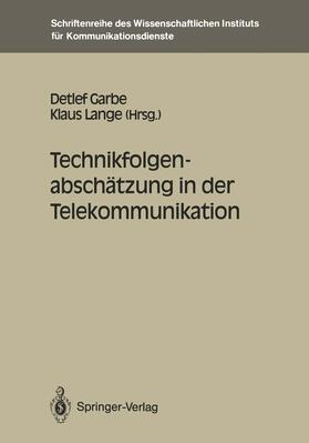 Lange / Garbe | Technikfolgenabschätzung in der Telekommunikation | Buch | 978-3-540-54175-2 | sack.de