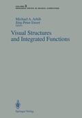 Ewert / Arbib |  Visual Structures and Integrated Functions | Buch |  Sack Fachmedien