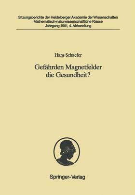 Schaefer | Gefährden Magnetfelder die Gesundheit? | Buch | 978-3-540-54284-1 | sack.de