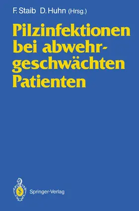 Huhn / Staib |  Pilzinfektionen bei abwehrgeschwächten Patienten | Buch |  Sack Fachmedien
