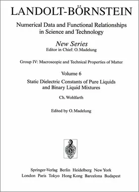 Wohlfarth / Madelung |  Static Dielectric Constants of Pure Liquids and Binary Liquid Mixtures / Statische Dielektrizitätskonstanten reiner Flüssigkeiten und binärer flüssiger Mischungen | Buch |  Sack Fachmedien