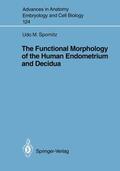 Spornitz |  The Functional Morphology of the Human Endometrium and Decidua | Buch |  Sack Fachmedien