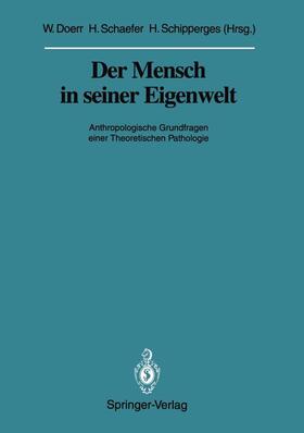 Doerr / Schipperges / Schaefer | Der Mensch in seiner Eigenwelt | Buch | 978-3-540-54601-6 | sack.de