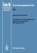 Schmidt |  Konzeption und Einsatzplanung flexibel automatisierter Montagesysteme | Buch |  Sack Fachmedien