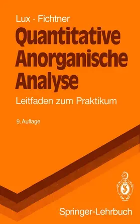 Lux / Fichtner |  Quantitative Anorganische Analyse | Buch |  Sack Fachmedien