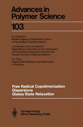 Chow / Kandyrin / Kuchanov |  Free Radical Copolimerization, Dispersions, Glassy State Relaxation | Buch |  Sack Fachmedien
