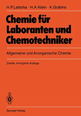 Latscha / Gulbins / Klein |  Chemie für Laboranten und Chemotechniker | Buch |  Sack Fachmedien
