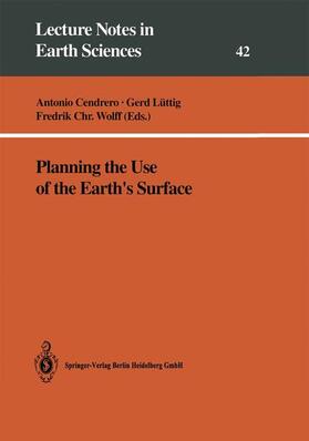 Cendrero / Wolff / Lüttig | Planning the Use of the Earth¿s Surface | Buch | 978-3-540-55353-3 | sack.de