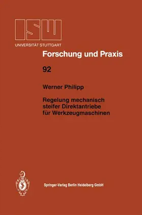 Philipp | Regelung mechanisch steifer Direktantriebe für Werkzeugmaschinen | Buch | 978-3-540-55434-9 | www.sack.de