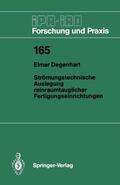 Degenhart |  Strömungstechnische Auslegung reinraumtauglicher Fertigungseinrichtungen | Buch |  Sack Fachmedien