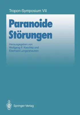 Kaschka / Lungershausen |  Paranoide Störungen | Buch |  Sack Fachmedien