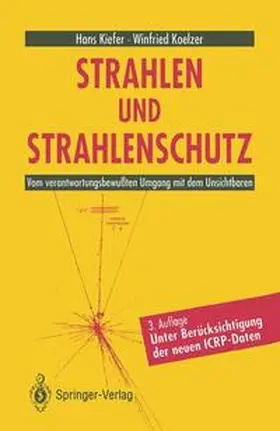 Kiefer / Koelzer |  Strahlen und Strahlenschutz | Buch |  Sack Fachmedien
