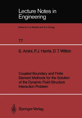 Amini / Harris / Wilton |  Coupled Boundary and Finite Element Methods for the Solution of the Dynamic Fluid-Structure Interaction Problem | Buch |  Sack Fachmedien