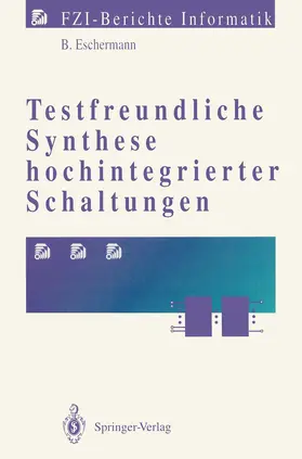 Eschermann |  Testfreundliche Synthese hochintegrierter Schaltungen | Buch |  Sack Fachmedien