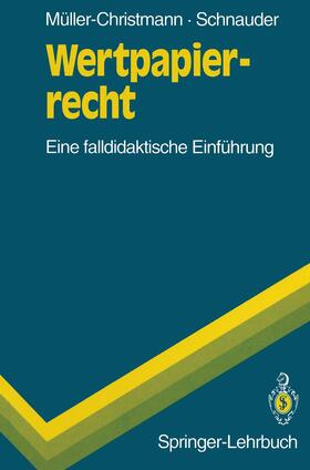 Schnauder / Müller-Christmann | Wertpapierrecht | Buch | 978-3-540-55730-2 | sack.de