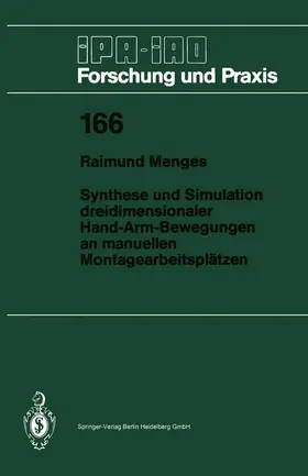 Menges | Synthese und Simulation dreidimensionaler Hand-Arm-Bewegungen an manuellen Montagearbeitsplätzen | Buch | 978-3-540-55752-4 | www.sack.de