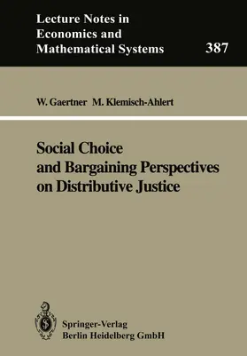 Gaertner / Klemisch-Ahlert |  Social Choice and Bargaining Perspectives on Distributive Justice | Buch |  Sack Fachmedien