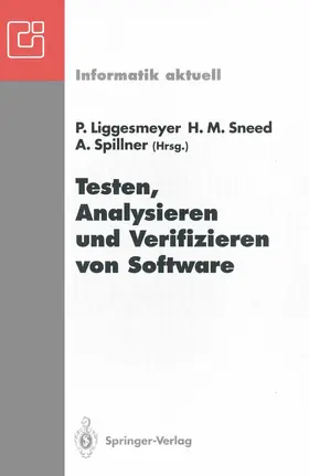 Liggesmeyer / Spillner / Sneed |  Testen, Analysieren und Verifizieren von Software | Buch |  Sack Fachmedien