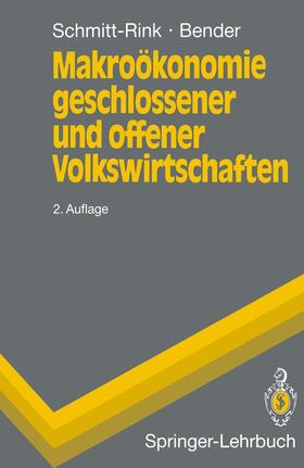 Bender / Schmitt-Rink | Makroökonomie geschlossener und offener Volkswirtschaften | Buch | 978-3-540-55905-4 | sack.de