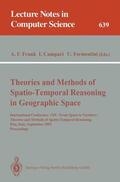 Frank / Formentini / Campari |  Theories and Methods of Spatio-Temporal Reasoning in Geographic Space | Buch |  Sack Fachmedien