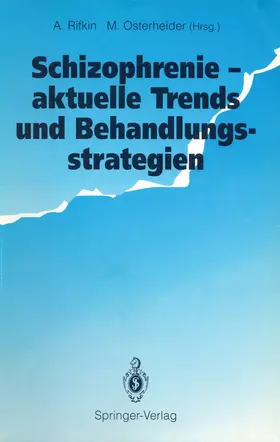 Osterheider / Rifkin |  Schizophrenie - aktuelle Trends und Behandlungsstrategien | Buch |  Sack Fachmedien