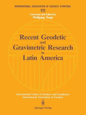 Torge / Tanner / Gonzalez Fletcher |  Recent Geodetic and Gravimetric Research in Latin America | Buch |  Sack Fachmedien