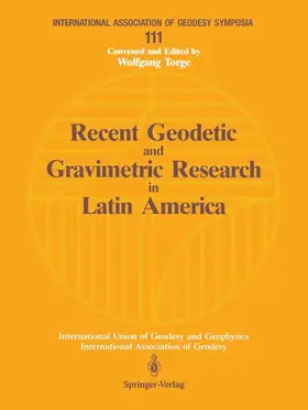 Torge / Tanner / Gonzalez Fletcher |  Recent Geodetic and Gravimetric Research in Latin America | Buch |  Sack Fachmedien