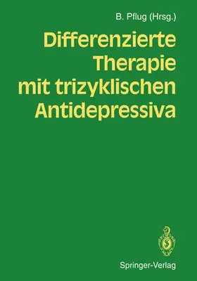 Pflug |  Differenzierte Therapie mit trizyklischen Antidepressiva | Buch |  Sack Fachmedien
