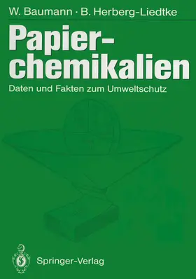 Baumann / Herberg-Liedtke |  Papierchemikalien | Buch |  Sack Fachmedien