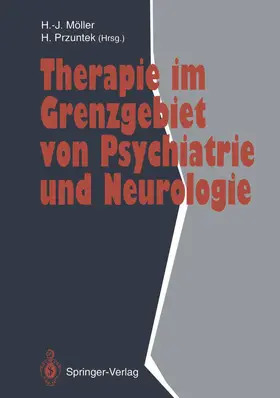 Möller / Przuntek |  Therapie im Grenzgebiet von Psychiatrie und Neurologie | Buch |  Sack Fachmedien