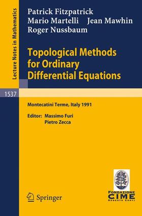 Fitzpatrick / Martelli / Furi | Topological Methods for Ordinary Differential Equations | Buch | 978-3-540-56461-4 | sack.de