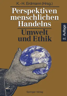 Erdmann |  Perspektiven menschlichen Handelns: Umwelt und Ethik | Buch |  Sack Fachmedien