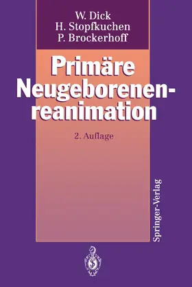 Dick / Stopfkuchen / Brockerhoff |  Primäre Neugeborenenreanimation | Buch |  Sack Fachmedien
