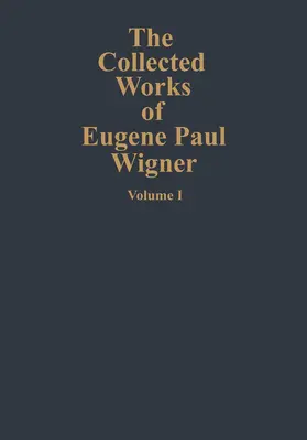 The Collected Works of Eugene Paul Wigner | Buch | 978-3-540-56560-4 | sack.de