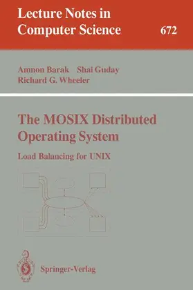 Barak / Wheeler / Guday |  The MOSIX Distributed Operating System | Buch |  Sack Fachmedien