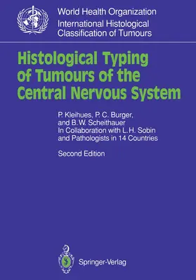 Kleihues / Burger / Scheithauer |  Histological Typing of Tumours of the Central Nervous System | Buch |  Sack Fachmedien