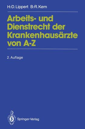 Kern / Lippert | Arbeits- und Dienstrecht der Krankenhausärzte von A¿Z | Buch | 978-3-540-57019-6 | sack.de