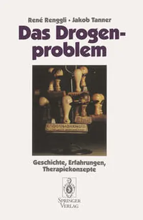 Tanner / Renggli |  Das Drogenproblem | Buch |  Sack Fachmedien