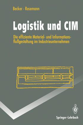 Rosemann / Becker |  Logistik und CIM | Buch |  Sack Fachmedien