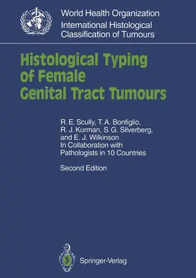 Scully / Bonfiglio / Kurman |  Histological Typing of Female Genital Tract Tumours | Buch |  Sack Fachmedien