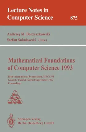 Sokolowski / Borzyszkowski |  Mathematical Foundations of Computer Science 1993 | Buch |  Sack Fachmedien